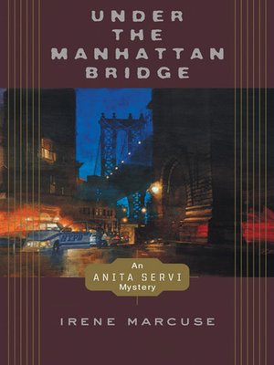 cover image of Under the Manhattan Bridge--An Anita Servi Mystery
